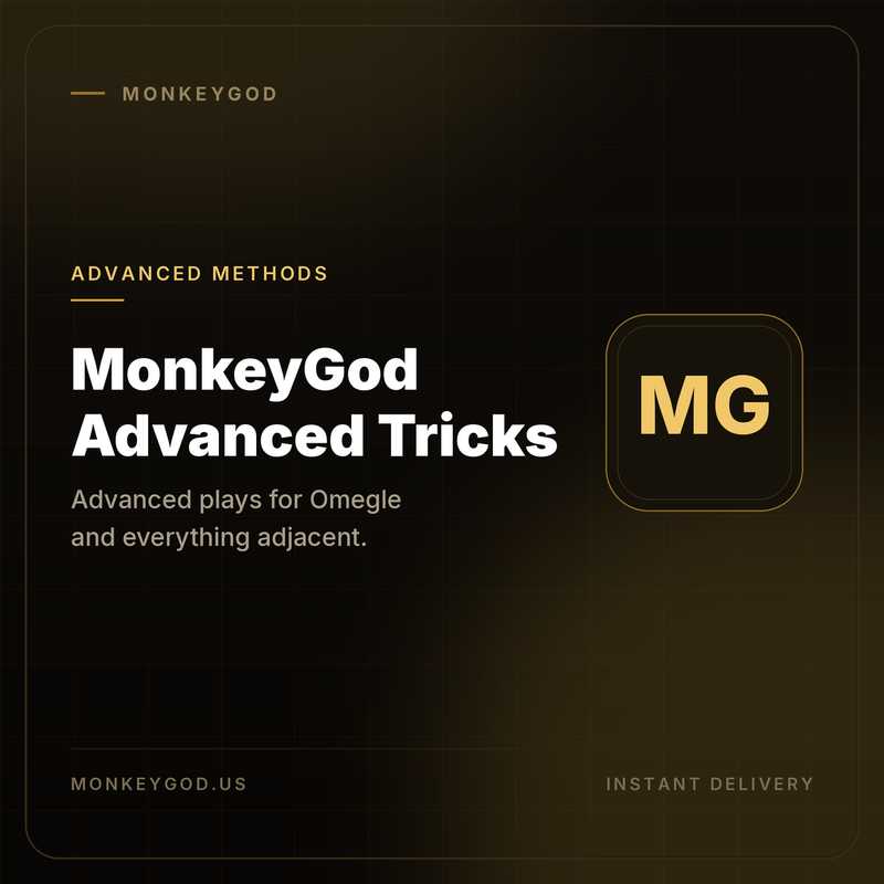 MonkeyGod Advanced Tricks (Advanced Methods for Omegle + Monkey App)